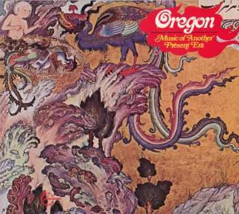CD Oregon: Music Of Another Present Era