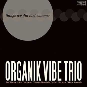 CD Organik Vibe Trio: Things We Did Last Summer
