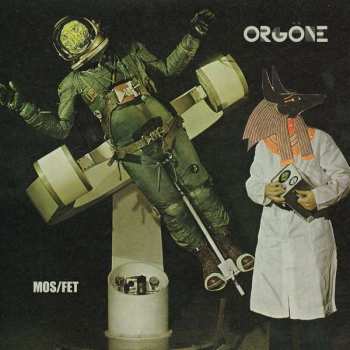 2LP Orgone: Mos  | Fet