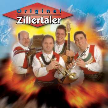 Album Original Zillertaler: Jetzt Ballert's In Den Alpen
