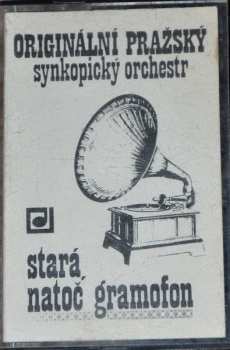 MC Originální Pražský Synkopický Orchestr: Stará, Natoč Gramofon