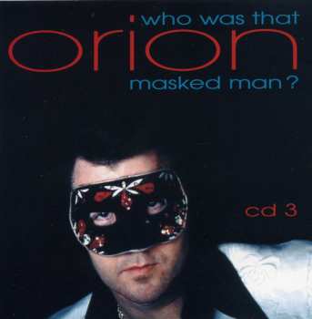 4CD/Set di cofanetti Orion: Who Was That Masked Man?