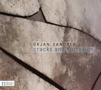 CD Örjan Sandred: Cracks And Corrosion
