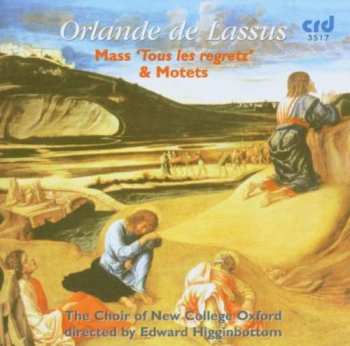 CD Orlando Di Lasso: Missa Tous Les Regretz