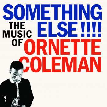 LP Ornette Coleman: Something Else!!!! The Music Of Ornette Coleman CLR | NUM | LTD