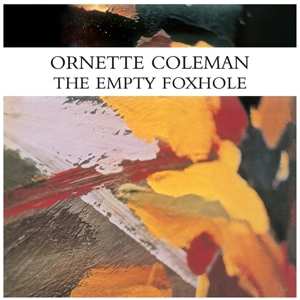 LP Ornette Coleman: The Empty Foxhole