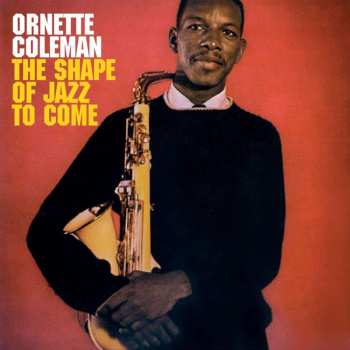 CD Ornette Coleman: The Shape Of Jazz To Come