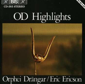 CD Orphei Drängar: OD Highlights