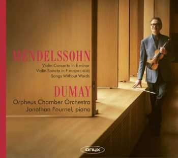 CD Felix Mendelssohn-Bartholdy: Violin Concerto - Sonata - Songs Without Words