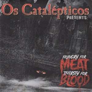 SP Os Catalepticos: 7-hungry For Meat
