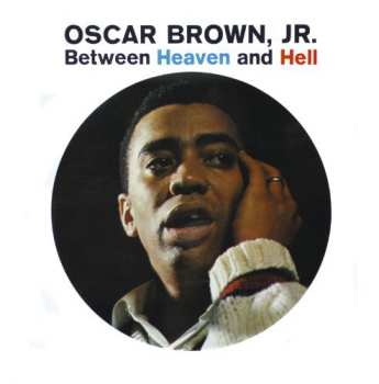 Album Oscar Brown Jr.: Between Heaven And Hell