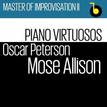 CD Oscar Peterson & Mose Allison: Master Of Improvisation Ii