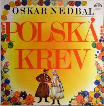 LP Oskar Nedbal: Polská Krev