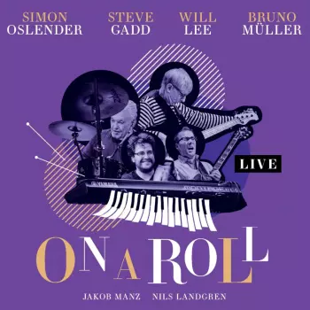 Nils Landgren: On A Roll Live