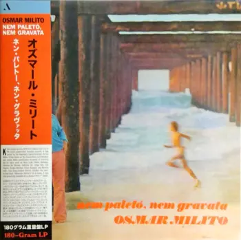 Osmar Milito: Nem Paletó, Nem Gravata