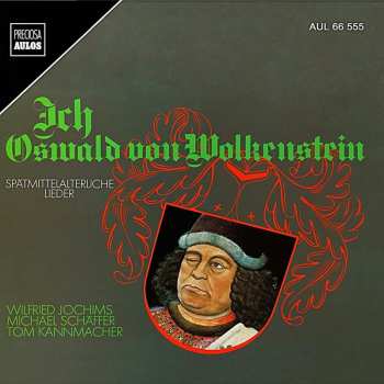 CD Oswald von Wolkenstein: Ich, Oswald Von Wolkenstein (Spätmittelalterliche Lieder)