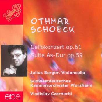 CD Julius Berger: Cellokonzert Op.61; Suite As-Dur Op.59
