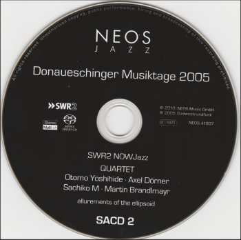 2SACD Axel Dörner: Donaueschinger Musiktage 2005 - SWR2 NOWJazz: Allurements Of The Ellipsoid