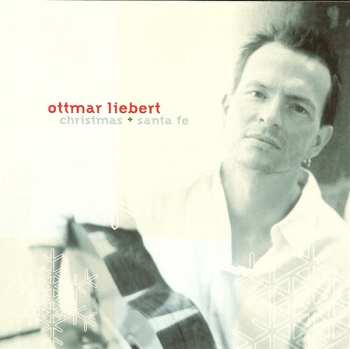 Album Ottmar Liebert: Christmas + Santa Fe