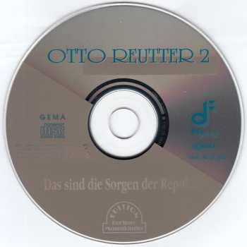 CD Otto Reutter: Otto Reutter 2 Das Sind Die Sorgen Der Republik