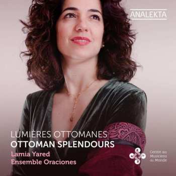 CD Ottoman Splendours / Various: Lamia Yared - Lumieres Ottomanes / Ottoman Splendours
