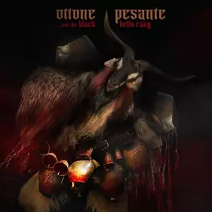 Ottone Pesante: ... And The Black Bells Rang