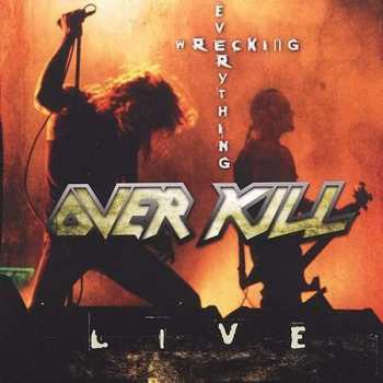 CD Overkill: Wrecking Everything (Live)