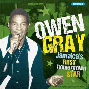 Album Owen Gray: Jamaica’s First Homegrown Star