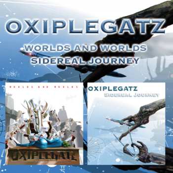 2CD Oxiplegatz: Worlds And Worlds / Siderea