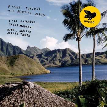 LP Øyvind Torvund: The Exotica Album