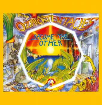 CD Ozric Tentacles: Become The Other (digipak)