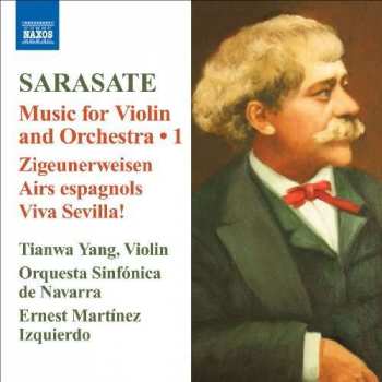 CD Pablo De Sarasate: Music For Violin And Orchestra - 1 - Zigeunerweisen / Airs Espnols / Viva Sevilla!