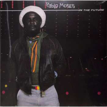 LP Pablo Moses: In The Future