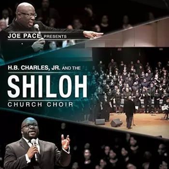 Pace,joe: Joe Pace Presents: H.b. Charles Jr. & Shiloh Churc