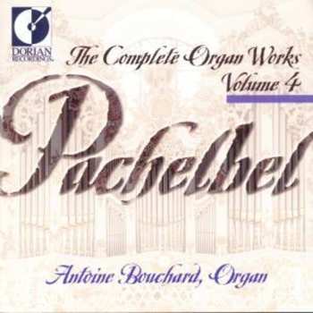 CD Johann Pachelbel: The Complete Organ Works Volume 4