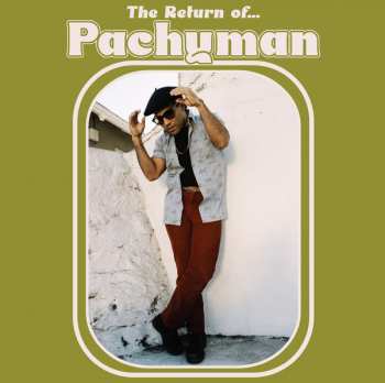 LP Pachyman: The Return of...