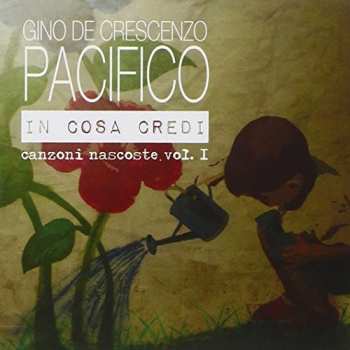 CD Pacifico: In Cosa Credi - Canzoni Nascoste Vol. I