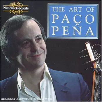 The Art Of Paco Peña
