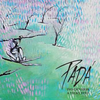 Album Ivo Cicvárek: Padá