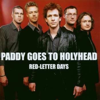 CD Paddy Goes To Holyhead: Red-Letter Days