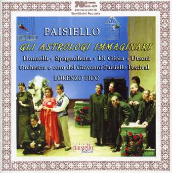 Album Paisiello / Coro Del Giovanni Paisiello / Fico: Gli Astrologi Immaginari