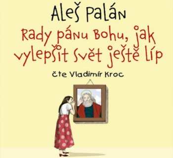 Album Vladimír Kroc: Palán: Rady pánu Bohu, jak vylepšit s
