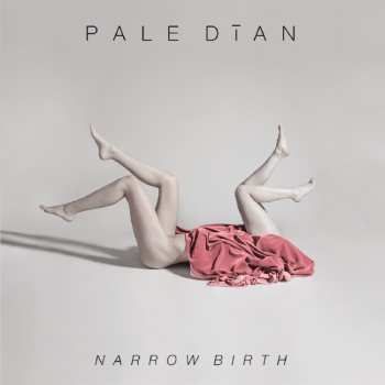 Album Pale Dīan: Narrow Birth