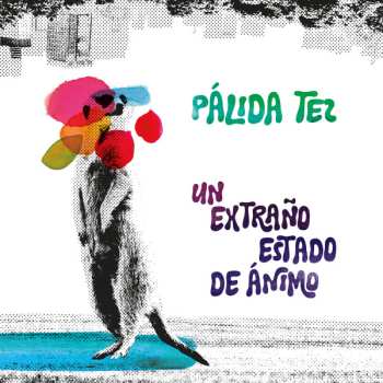 Album Palida Tez: Un Extrano Estado De Animo