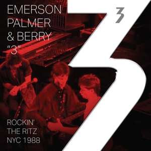 2LP Emerson, Palmer & Berry: Rockin’ The Ritz NYC 1988