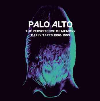 Album Palo Alto: The Persistence Of Memory (Early Tapes 1990-1993)