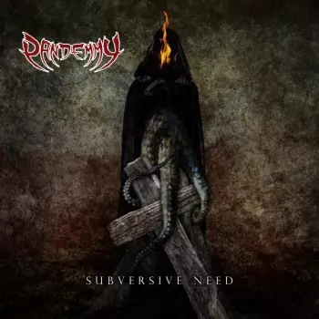 Pandemmy: Subversive Need