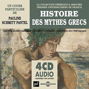 4CD Pantel,pauline Schmitt: Histoire Des Mythes Grecs