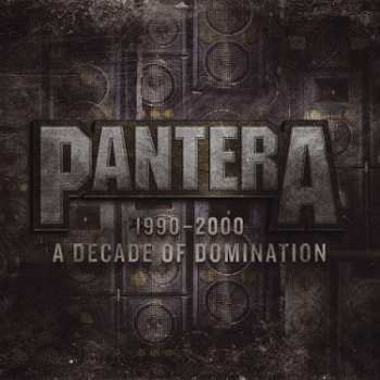 Album Pantera: 1990-2000 A Decade Of Domination