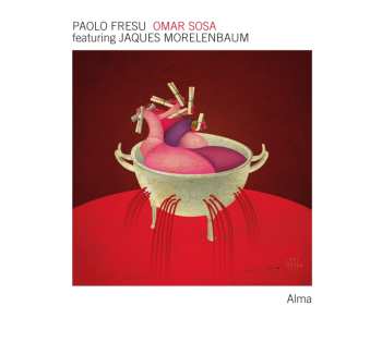 Album Paolo Fresu & Omar Sosa Featuring Jacques Morelenbaum: Alma
